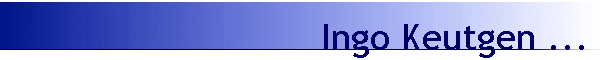 Ingo Keutgen ...
